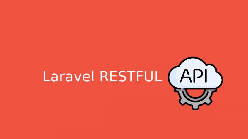 Laravel API Mastery: Building Powerful RESTful Services with Comprehensive PHP Framework Training Course